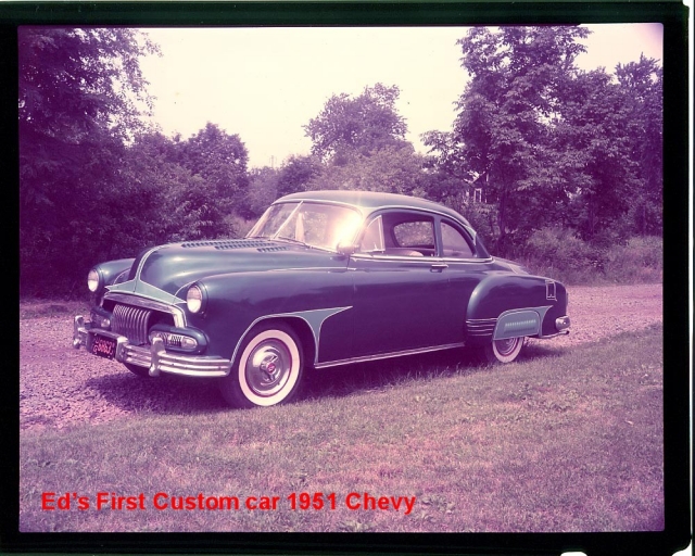 Eds 51 Chevy. As Judy Harris used to say, That crazy car with the holes in the hood.